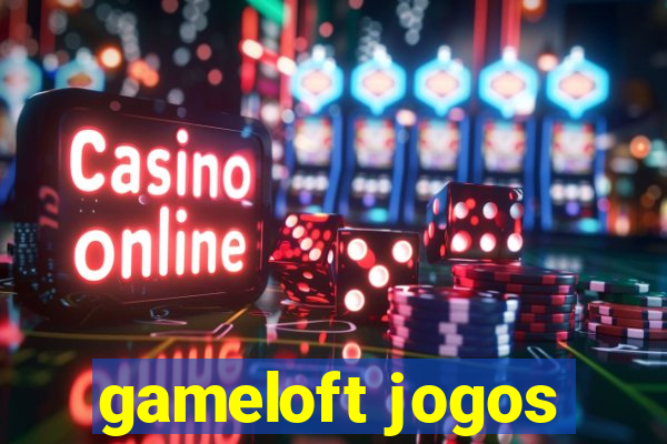 gameloft jogos